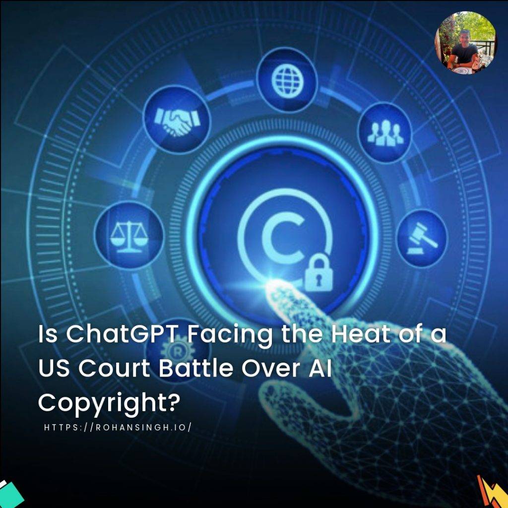 Is ChatGPT Facing the Heat of a US Court Battle Over AI Copyright?