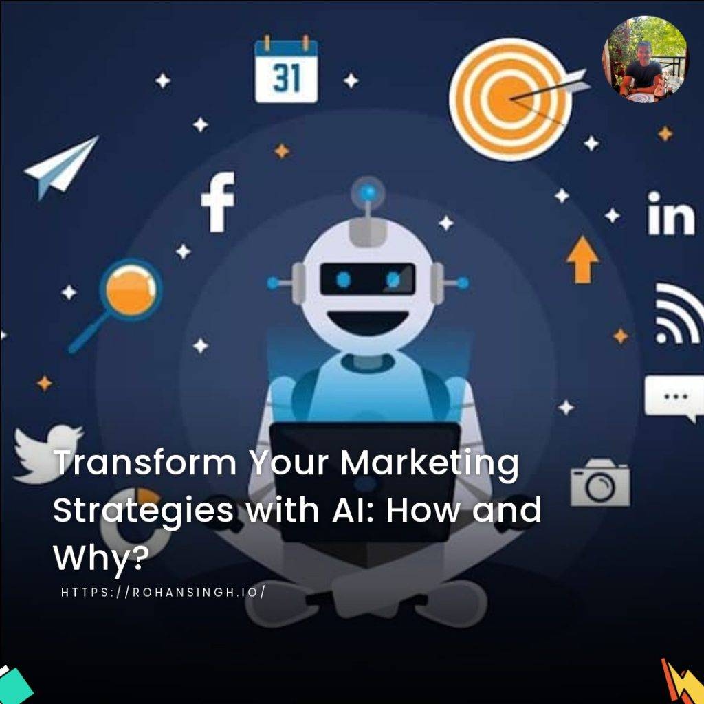 Transform Your Marketing Strategies with AI: How and Why?