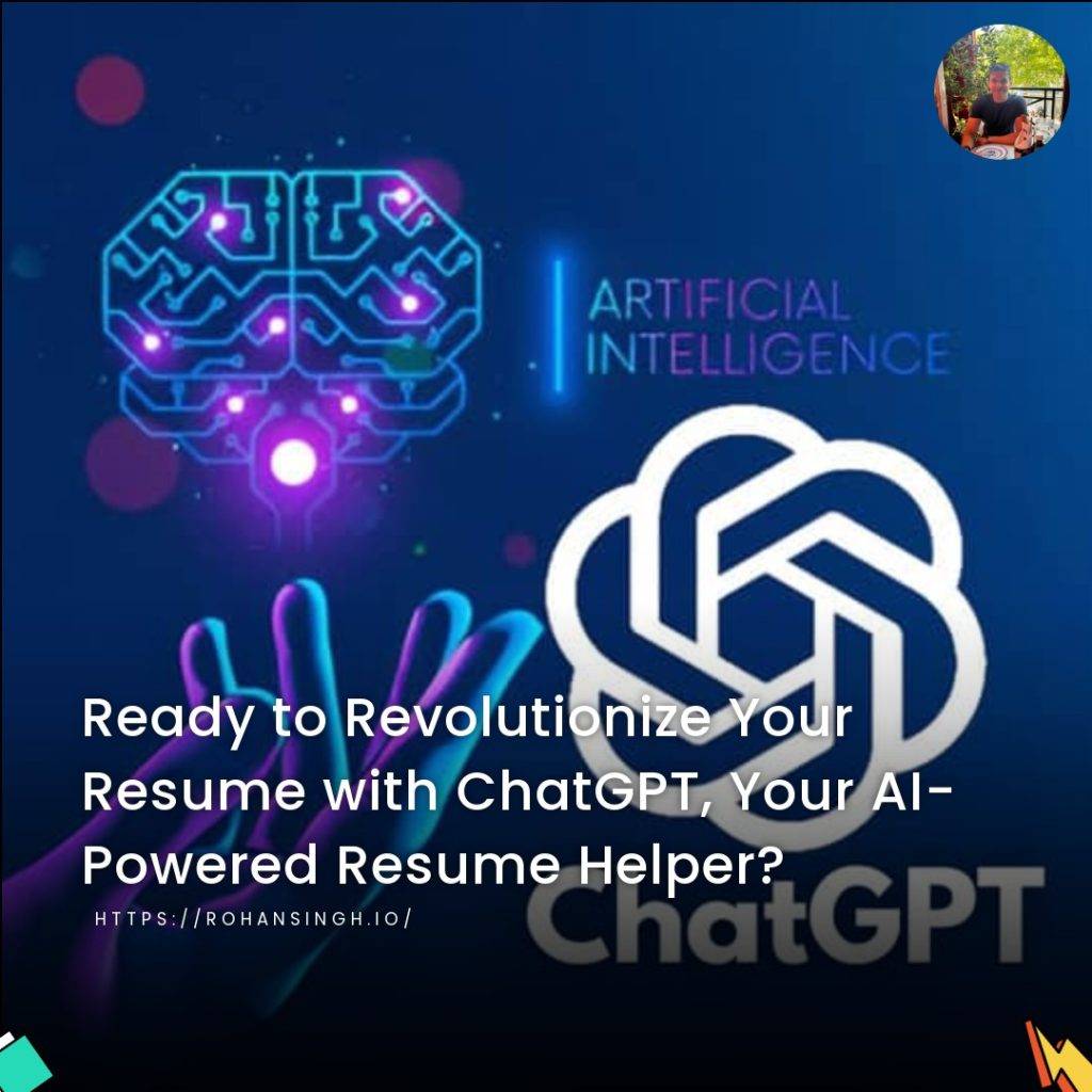 Ready to Revolutionize Your Resume with ChatGPT, Your AI-Powered Resume Helper?