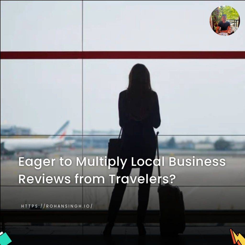 Eager to Multiply Local Business Reviews from Travelers?