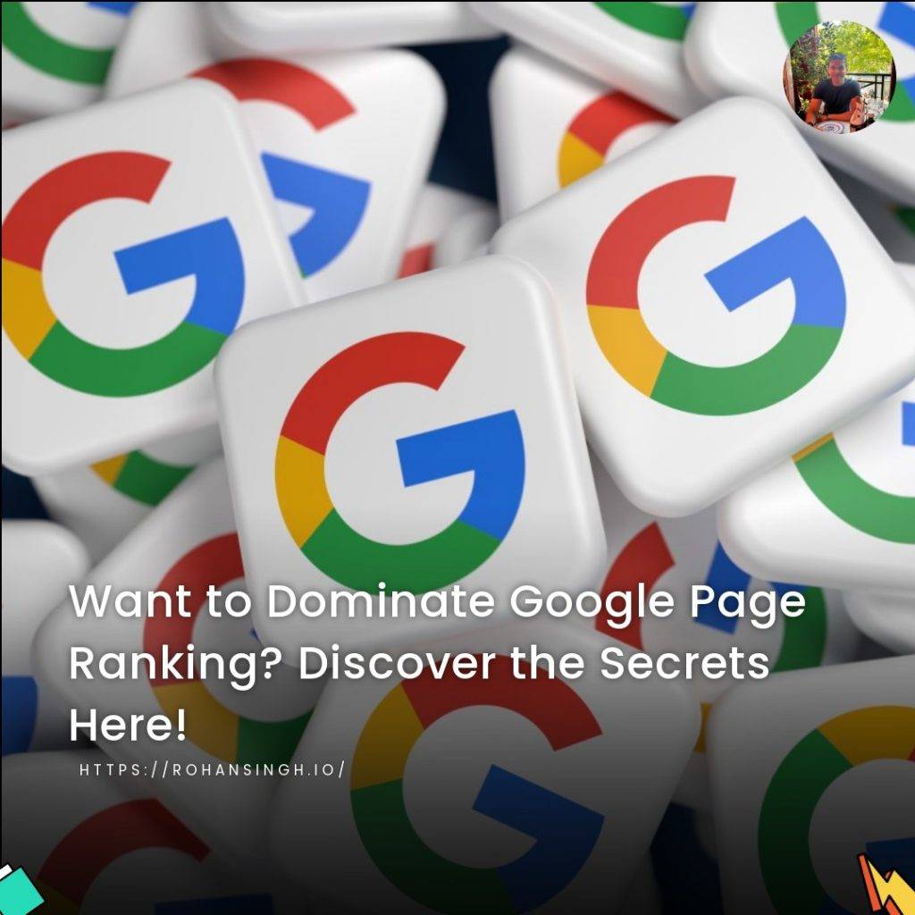 Want to Dominate Google Page Ranking? Discover the Secrets Here!
