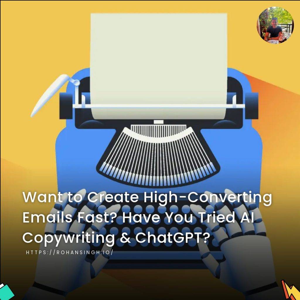 Want to Create High-Converting Emails Fast? Have You Tried AI Copywriting & ChatGPT?