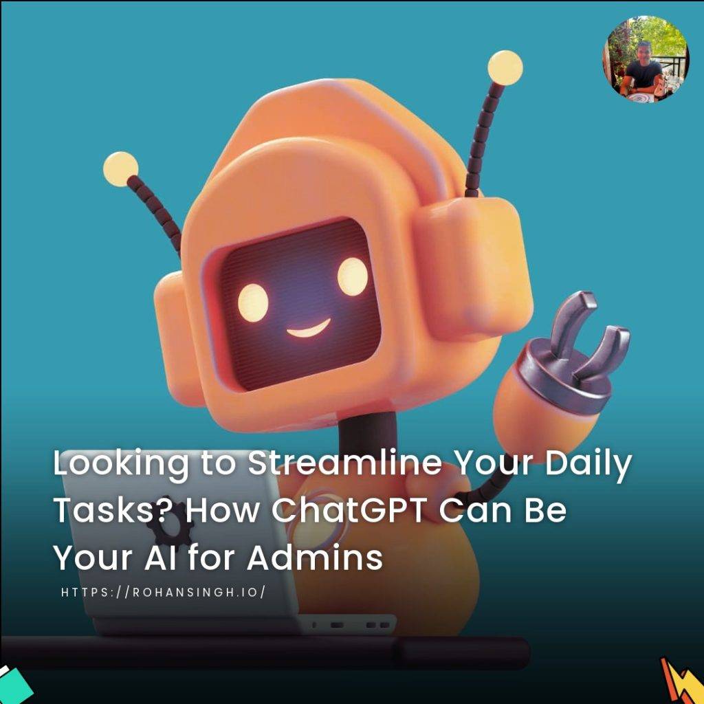 Looking to Streamline Your Daily Tasks? How ChatGPT Can Be Your AI for Admins