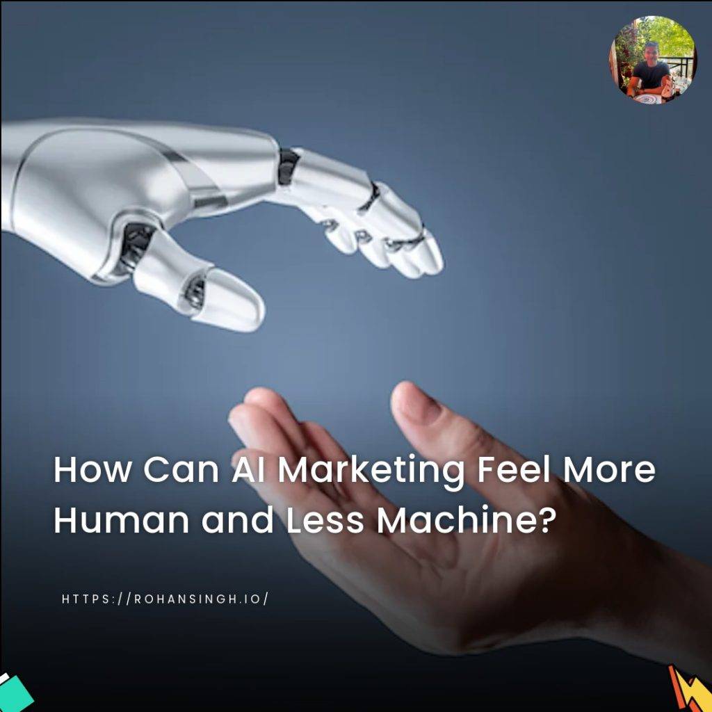 How Can AI Marketing Feel More Human and Less Machine?