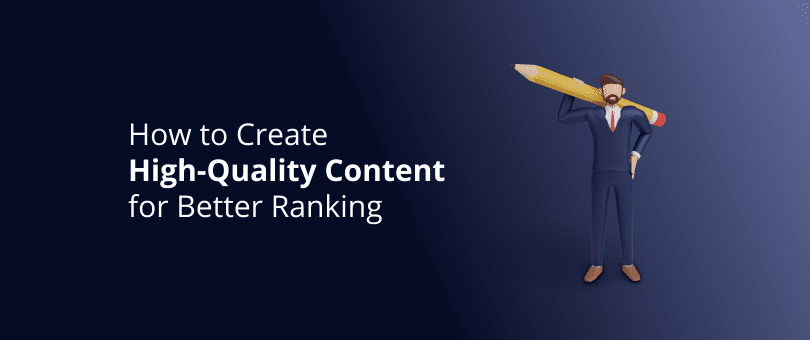Creating High-Quality Content​
