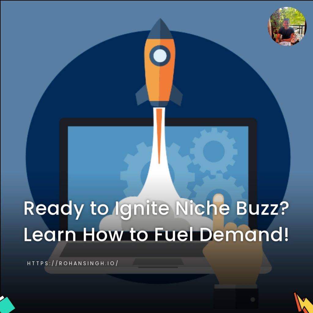 Ready to Ignite Niche Buzz? Learn How to Fuel Demand!