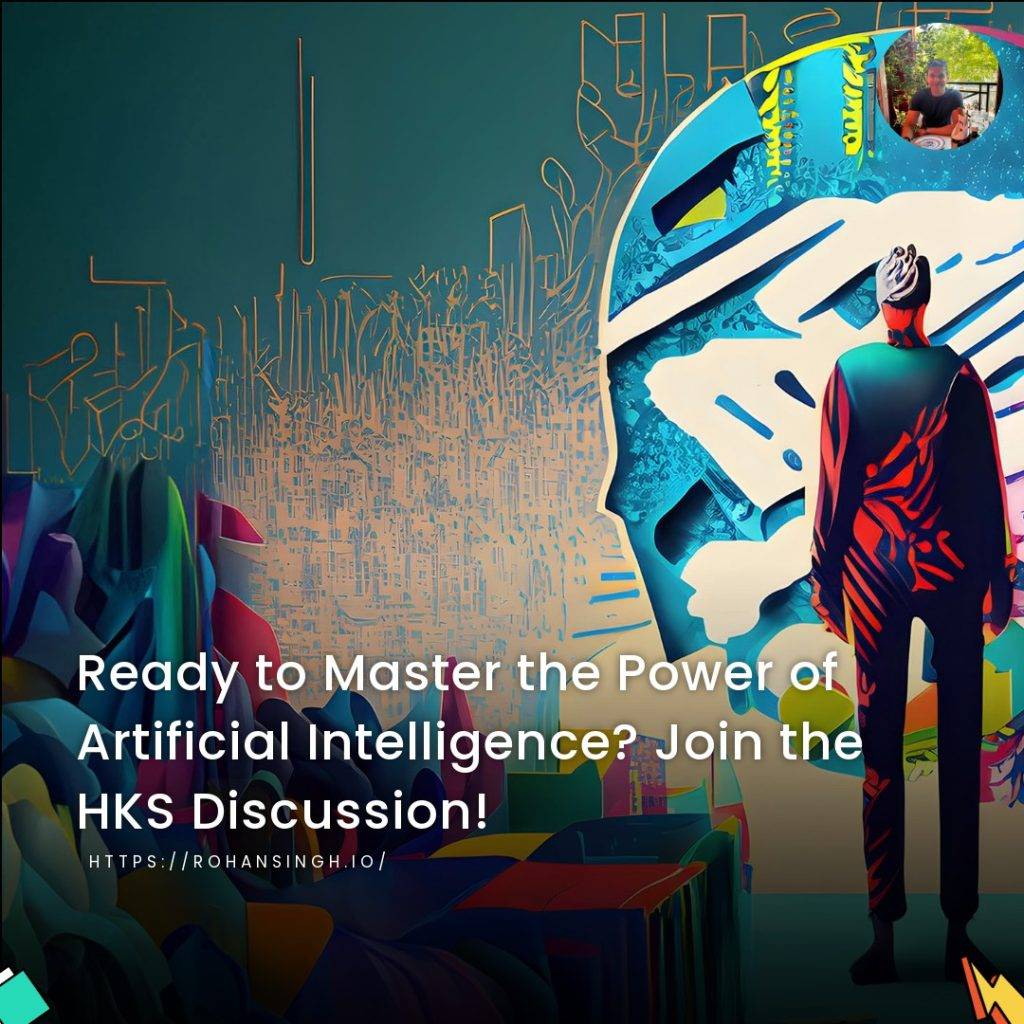 Ready to Master the Power of Artificial Intelligence? Join the HKS Discussion!