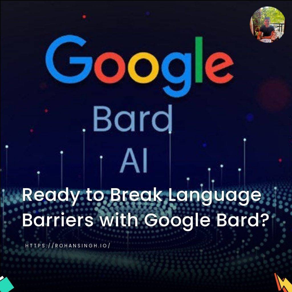 Ready to Break Language Barriers with Google Bard?