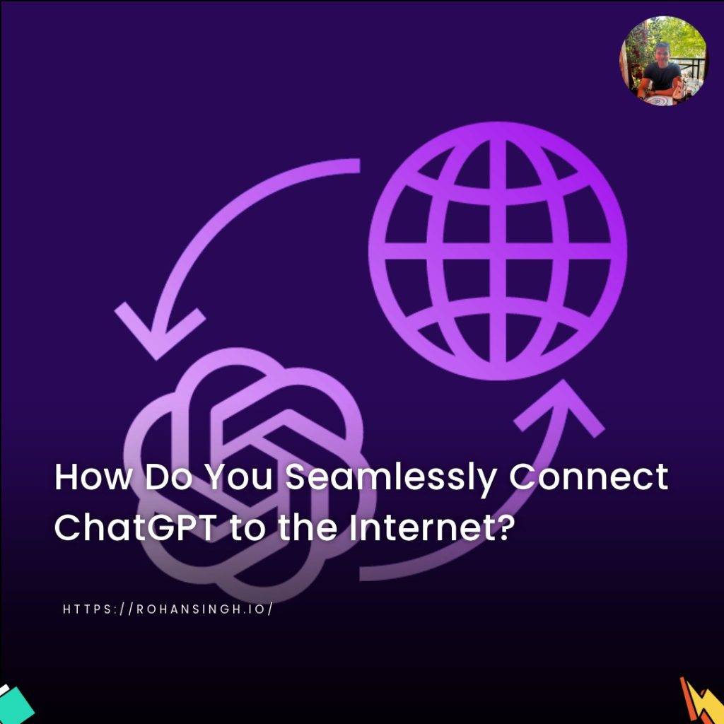 How Do You Seamlessly Connect ChatGPT to the Internet?