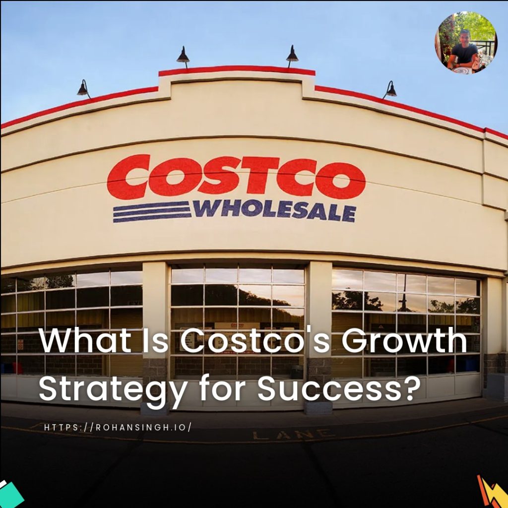 What Is Costco’s Growth Strategy for Success?