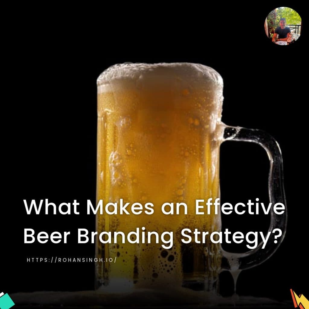 What Makes an Effective Beer Branding Strategy?