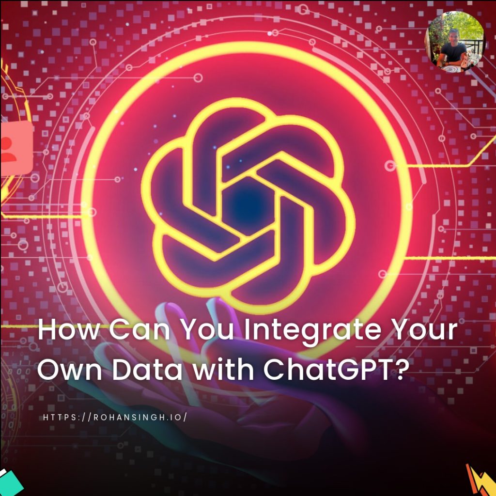 How Can You Integrate Your Own Data with ChatGPT?