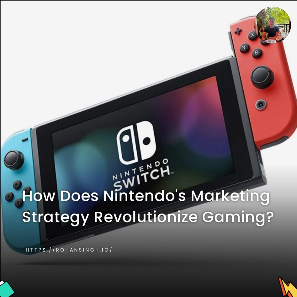 How Does Nintendo’s Marketing Strategy Revolutionize Gaming?