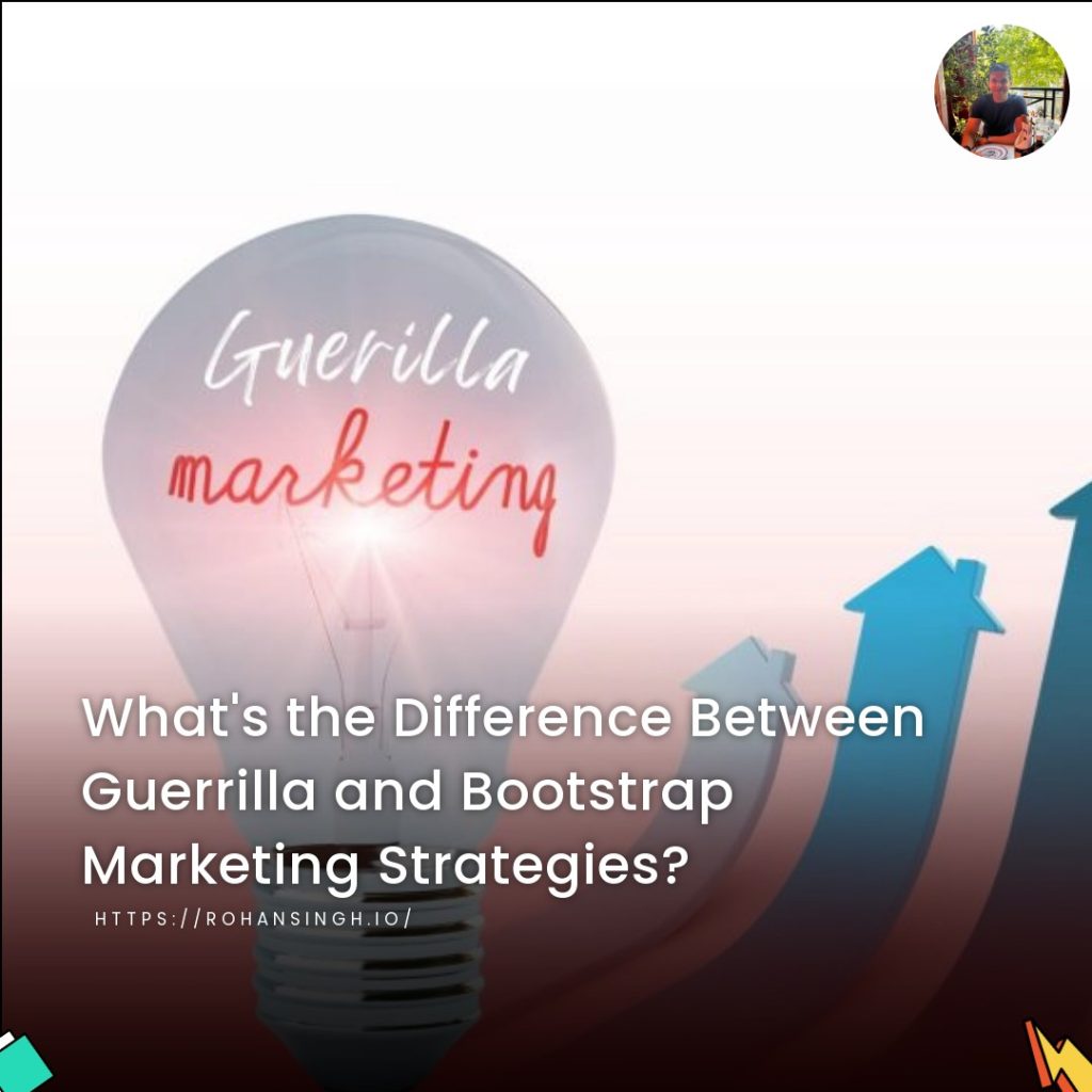 What’s the Difference Between Guerrilla and Bootstrap Marketing Strategies?