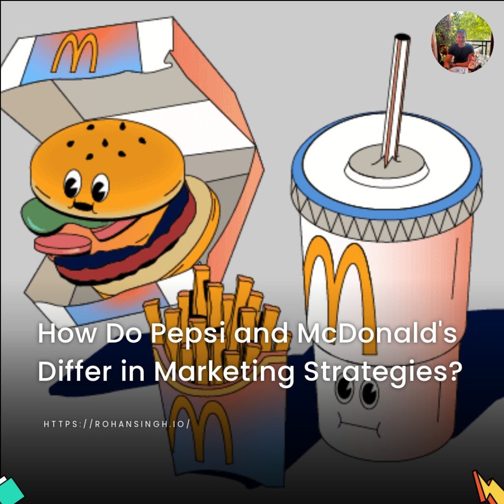 How Do Pepsi and McDonald's Differ in Marketing Strategies?