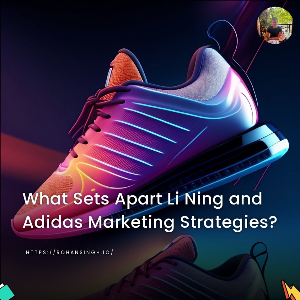 What Sets Apart Li Ning and Adidas Marketing Strategies?