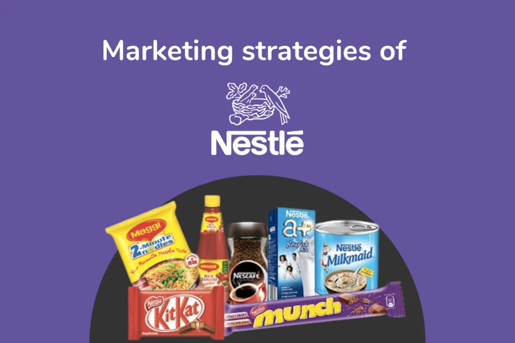 What is Nestle's marketing strategy?