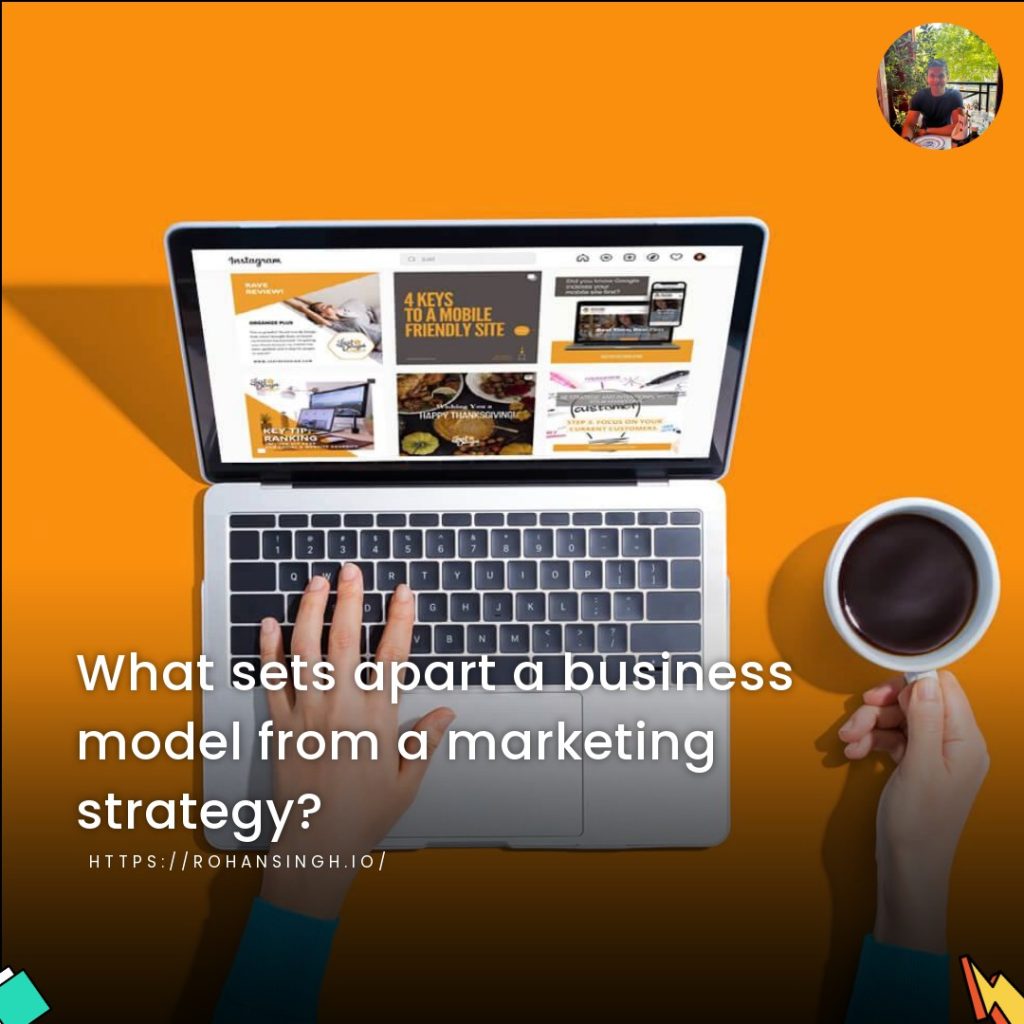 What sets apart a business model from a marketing strategy?