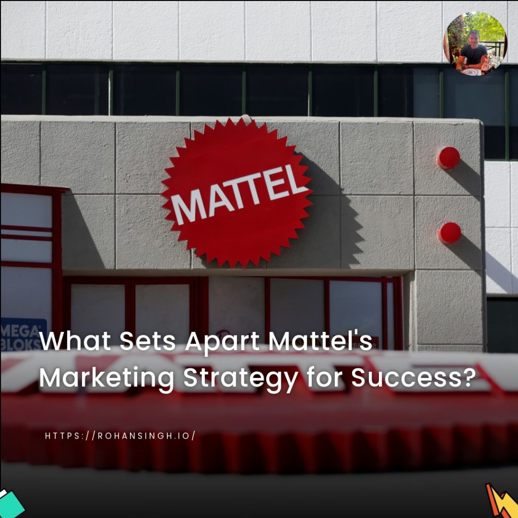 What Sets Apart Mattel's Marketing Strategy for Success?