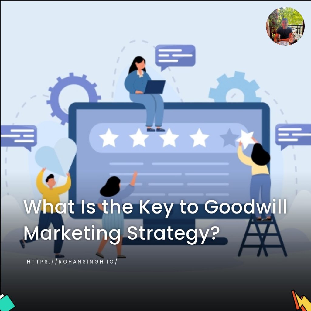 What Is the Key to Goodwill Marketing Strategy?
