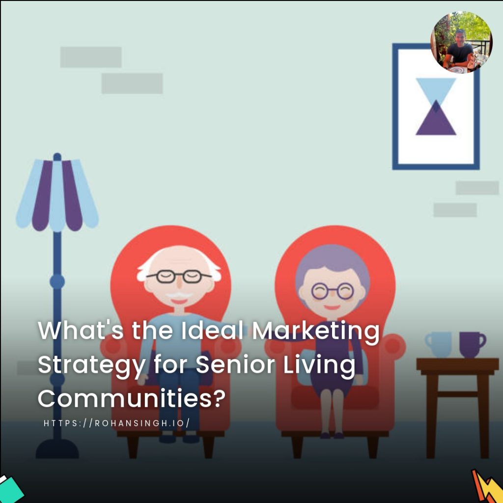 What's the Ideal Marketing Strategy for Senior Living Communities?