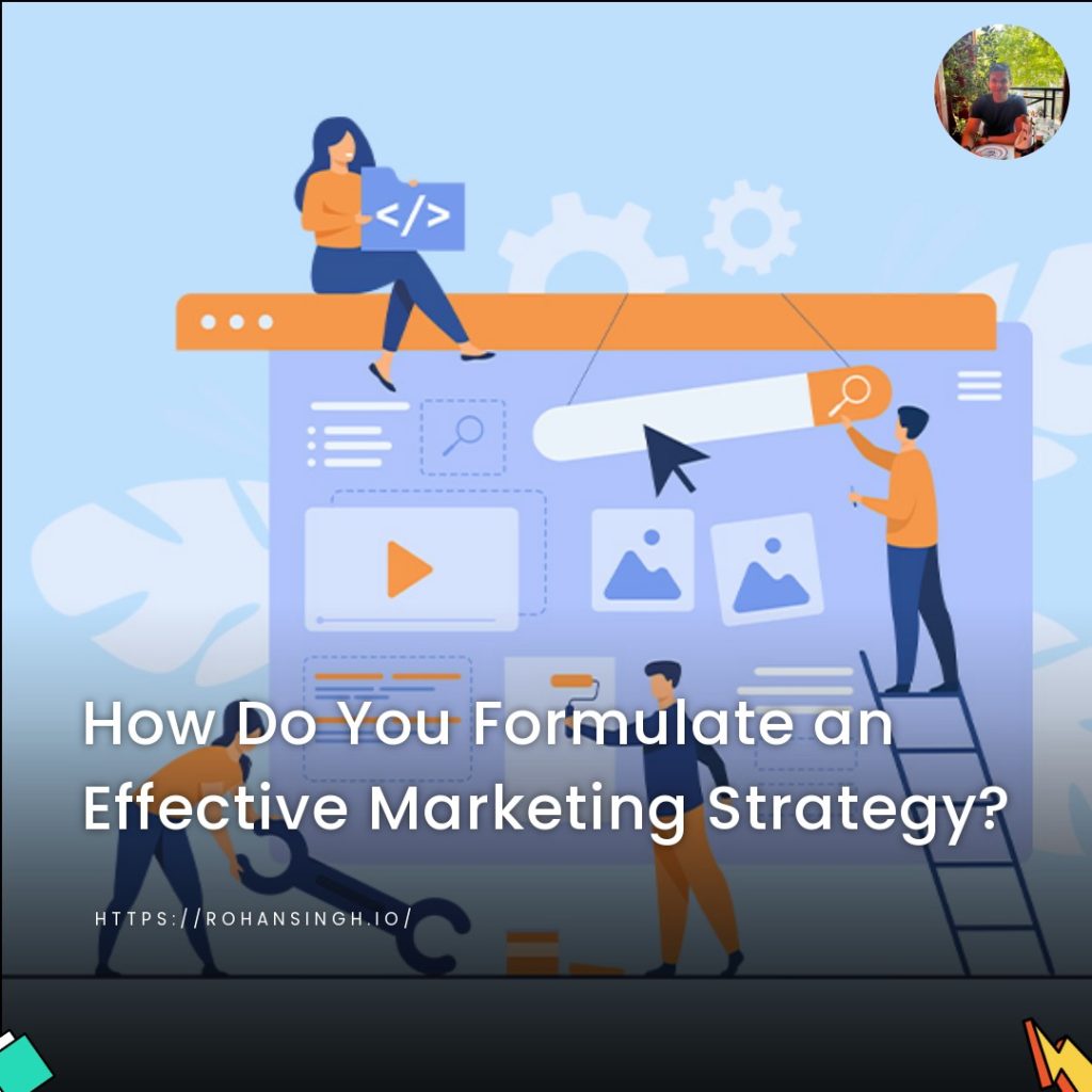 How Do You Formulate an Effective Marketing Strategy?