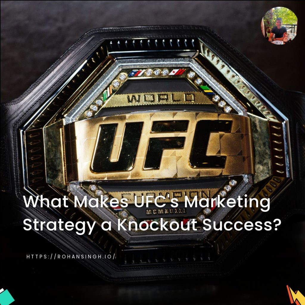 What Makes UFC's Marketing Strategy a Knockout Success?