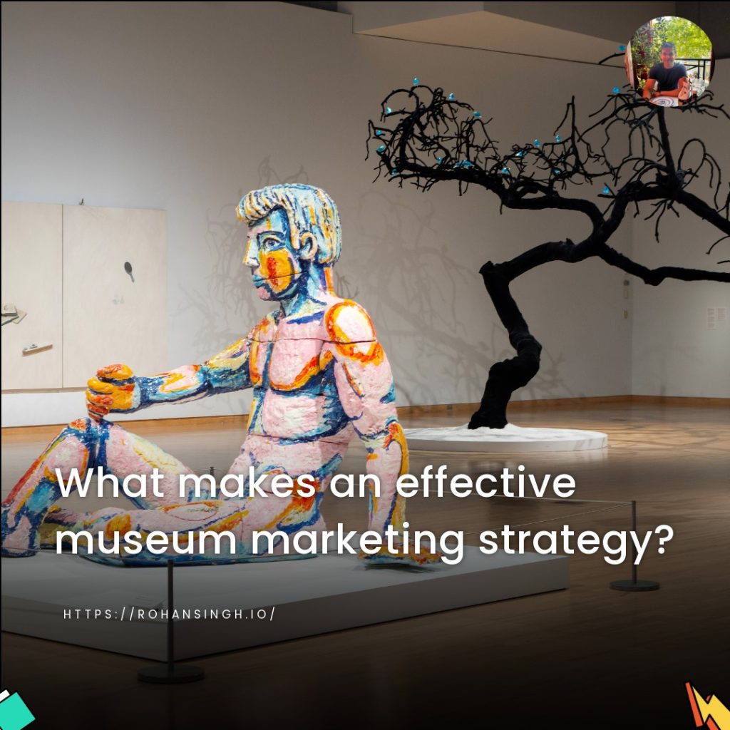 What makes an effective museum marketing strategy?