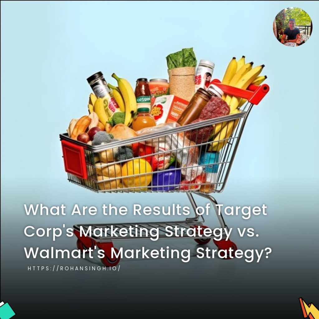 What Are the Results of Target Corp's Marketing Strategy vs. Walmart's Marketing Strategy?