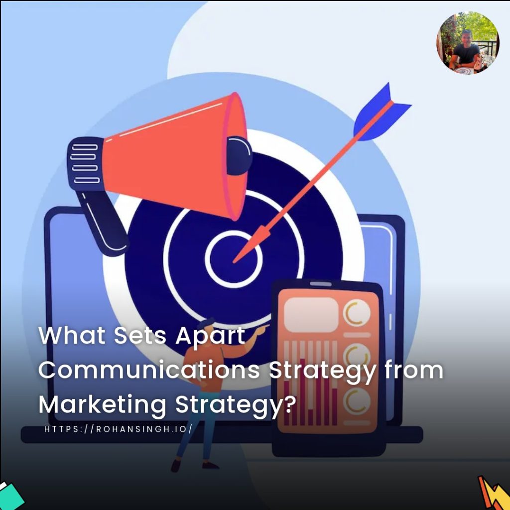 What Sets Apart Communications Strategy from Marketing Strategy?