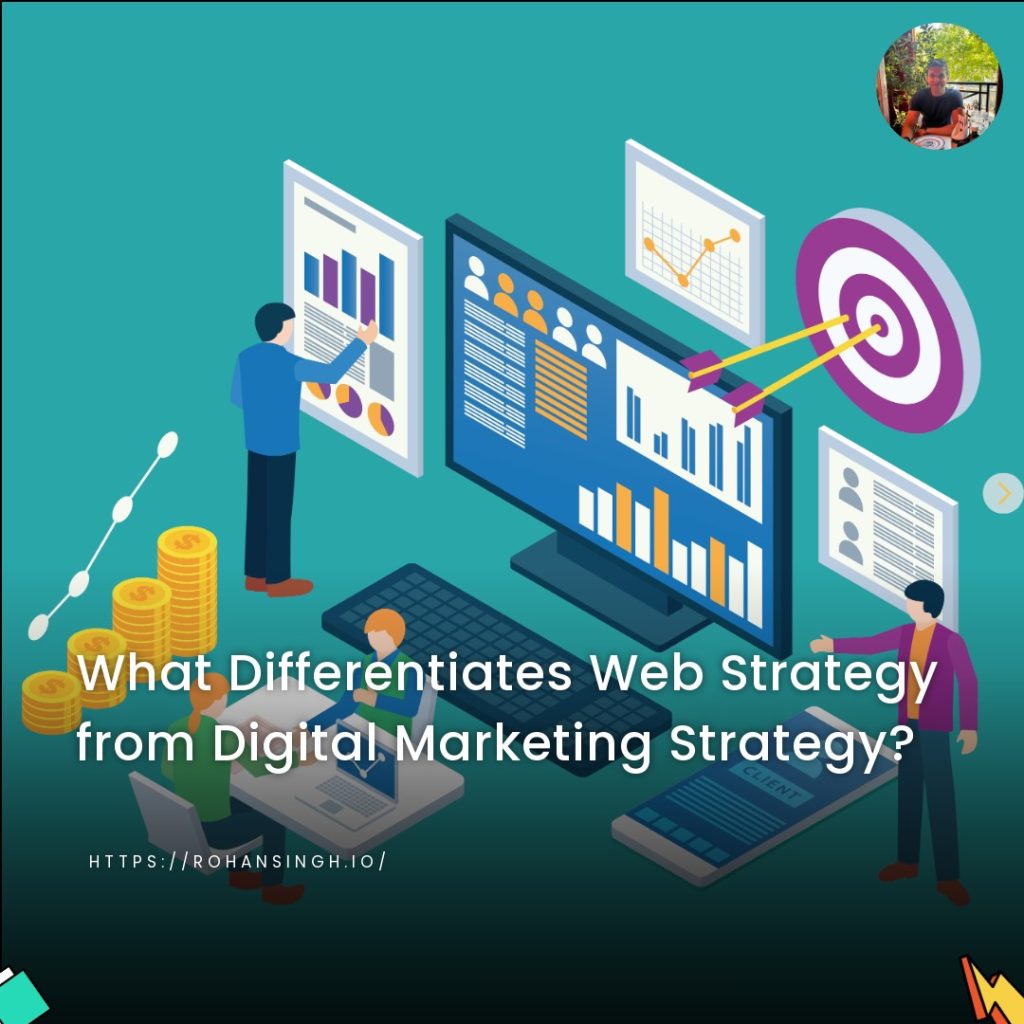What Differentiates Web Strategy from Digital Marketing Strategy?