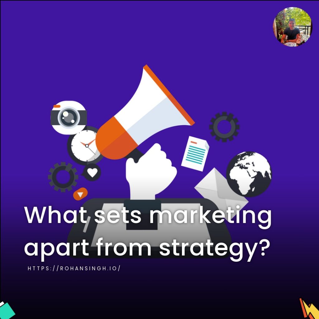 What sets marketing apart from strategy?