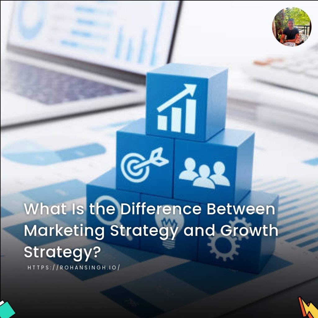 What Is the Difference Between Marketing Strategy and Growth Strategy?