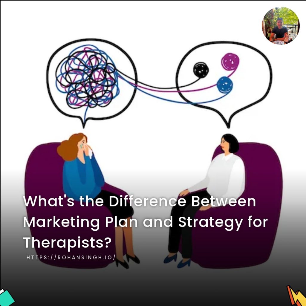 What’s the Difference Between a Marketing Plan and a Strategy for Therapists?