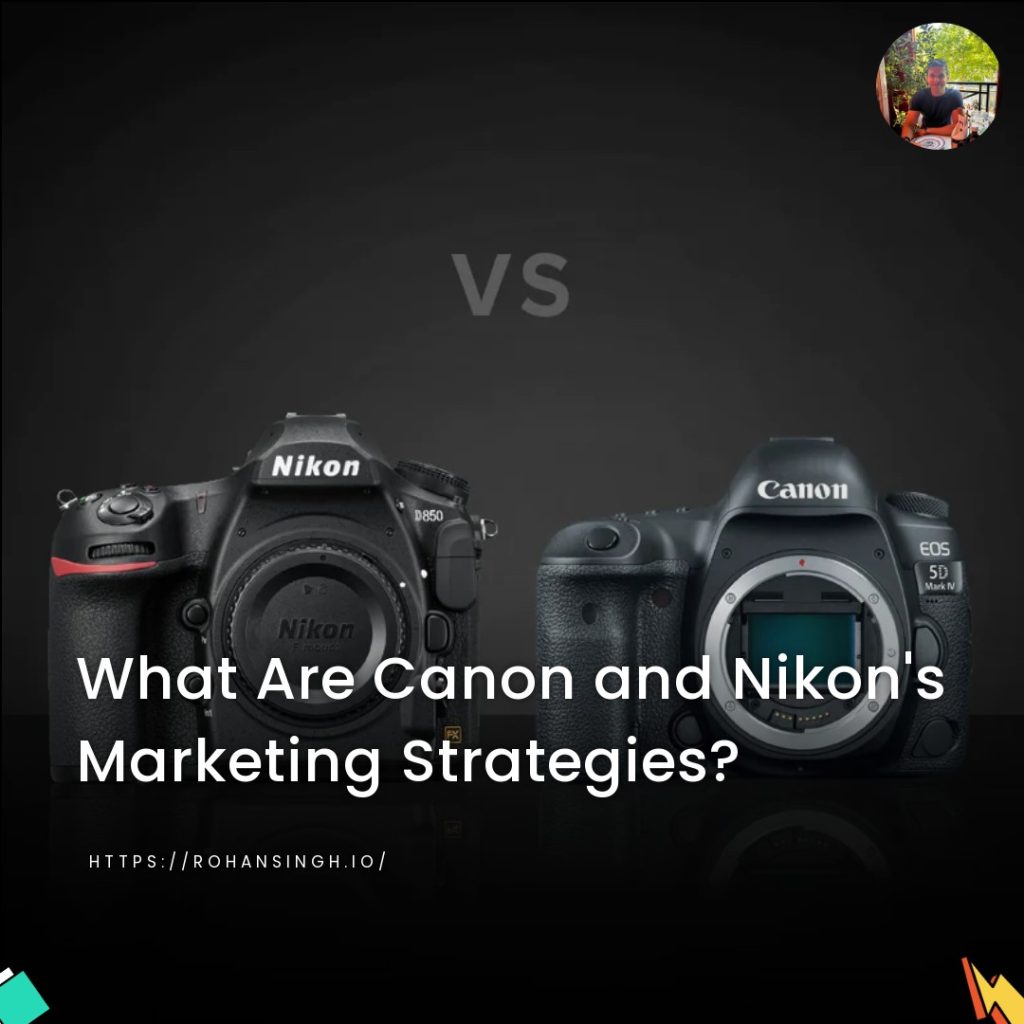 What Are Canon and Nikon’s Marketing Strategies?