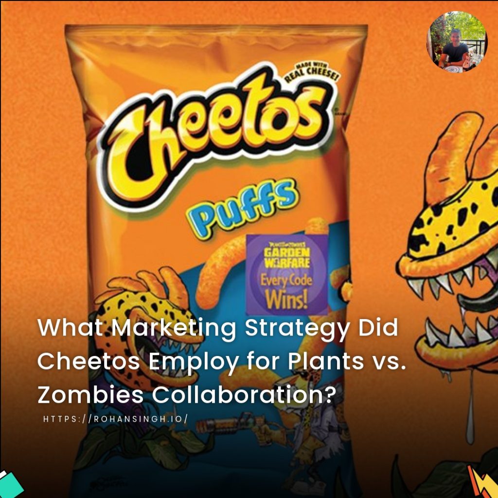 What Marketing Strategy Did Cheetos Employ for Plants vs. Zombies Collaboration?